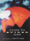 Cover image for Close to Spider Man